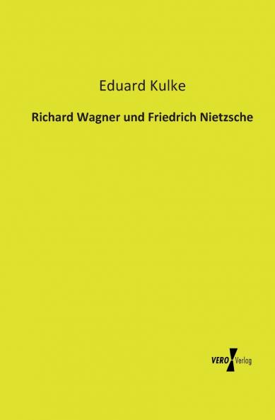 Richard Wagner und Friedrich Nietzsche