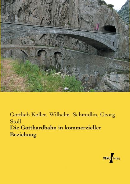 Die Gotthardbahn in kommerzieller Beziehung