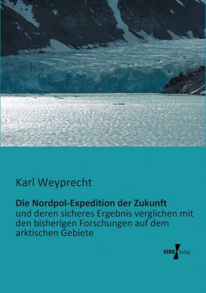 Die Nordpol-Expedition der Zukunft