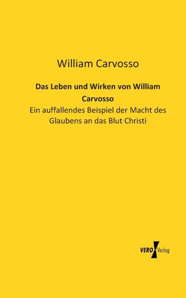 Das Leben und Wirken von William Carvosso