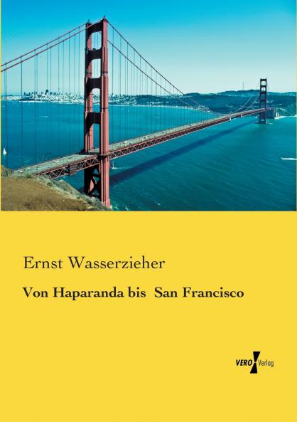 Von Haparanda bis  San Francisco