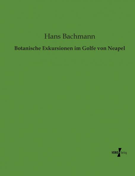 Botanische Exkursionen im Golfe von Neapel