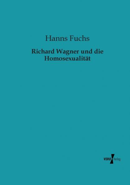 Richard Wagner und die Homosexualität