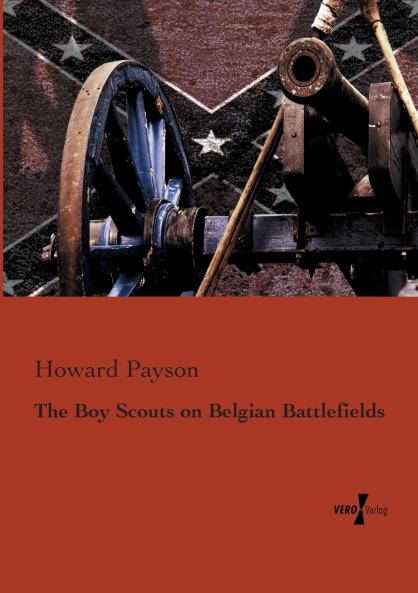 The Boy Scouts on Belgian Battlefields