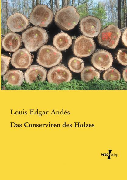 Das Conserviren des Holzes