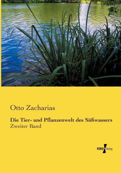 Die Tier- und Pflanzenwelt des Süßwassers