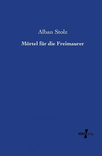 Mörtel für die Freimaurer