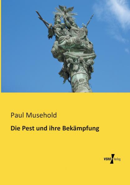 Die Pest und ihre Bekämpfung