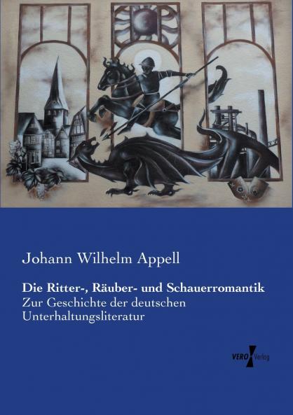 Die Ritter- Räuber- und Schauerromantik
