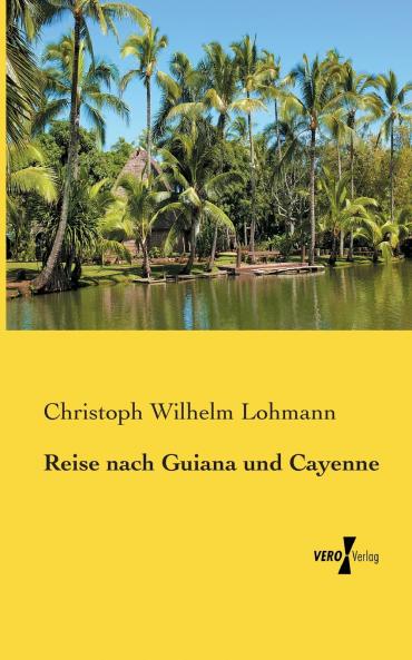 Reise nach Guiana und Cayenne