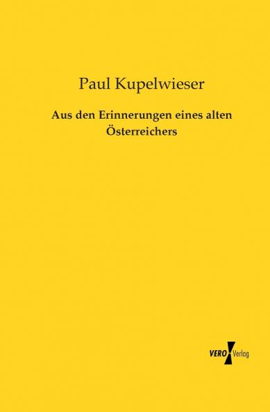 Aus den Erinnerungen eines alten Österreichers