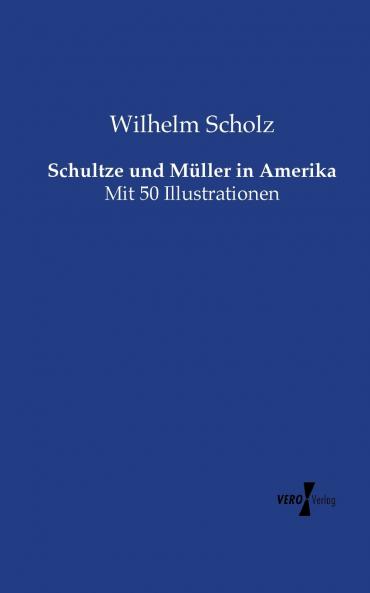 Schultze und Müller in Amerika