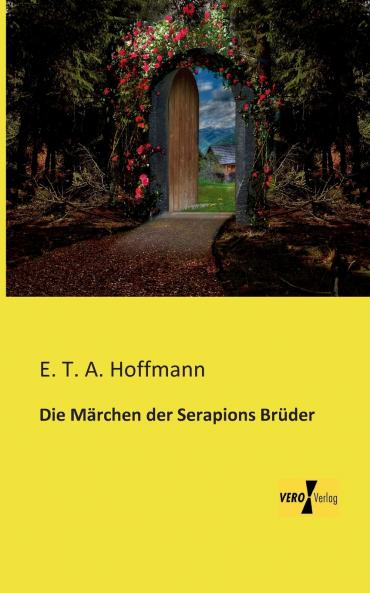 Die Märchen der Serapions Brüder