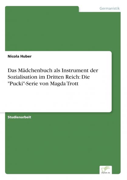 Das Mädchenbuch als Instrument der Sozialisation im Dritten Reich