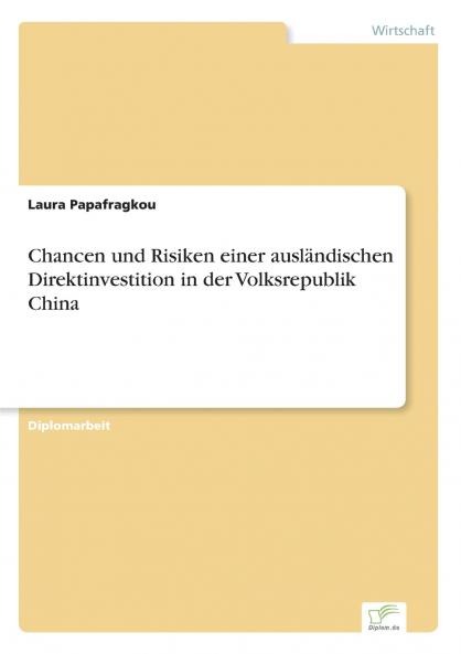 Chancen und Risiken einer ausländischen Direktinvestition in der Volksrepublik China