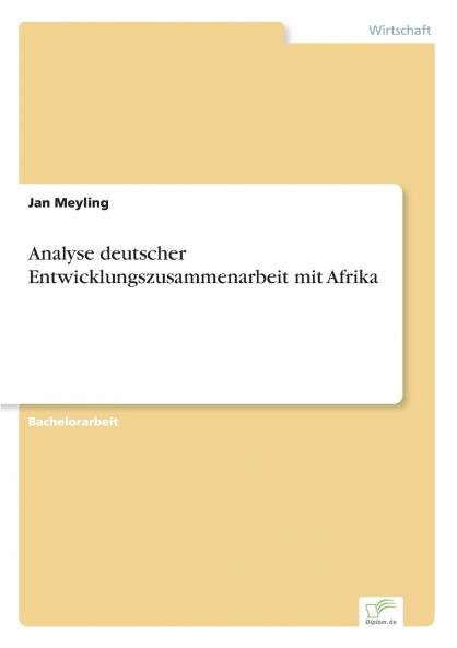 Analyse deutscher Entwicklungszusammenarbeit mit Afrika