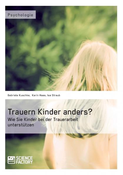 Trauern Kinder anders? Wie Sie Kinder bei der Trauerarbeit unterstützen