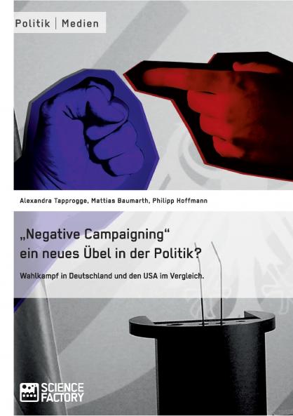 Negative Campaigning ein neues Übel in der Politik?