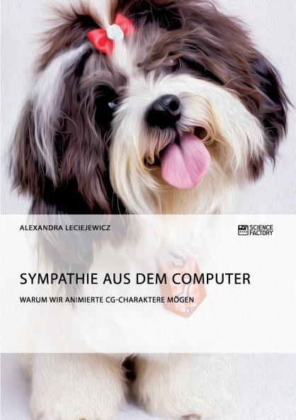 Sympathie aus dem Computer. Warum wir animierte CG-Charaktere mögen