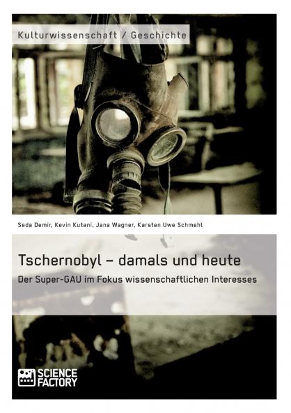 Tschernobyl - damals und heute