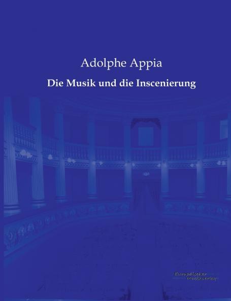 Die Musik und die Inscenierung