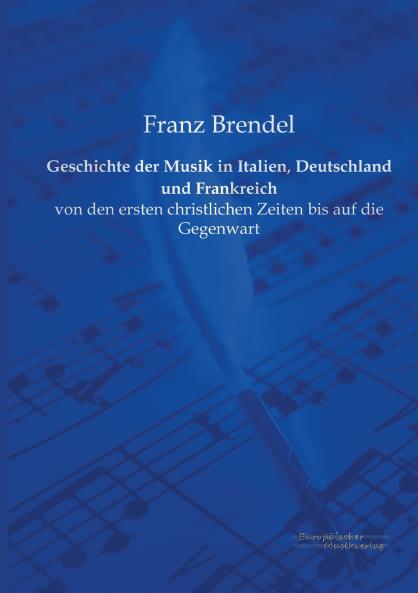 Geschichte der Musik in Italien Deutschland und Frankreich