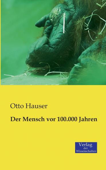 Der Mensch vor 100.000 Jahren