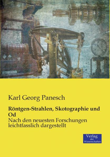 Röntgen-Strahlen Skotographie und Od