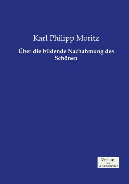 Über die bildende Nachahmung des Schönen
