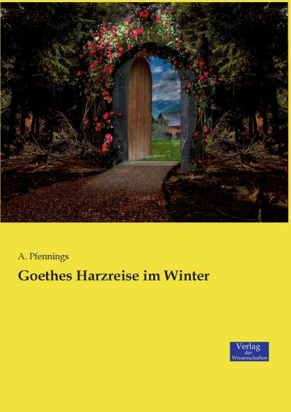 Goethes Harzreise im Winter