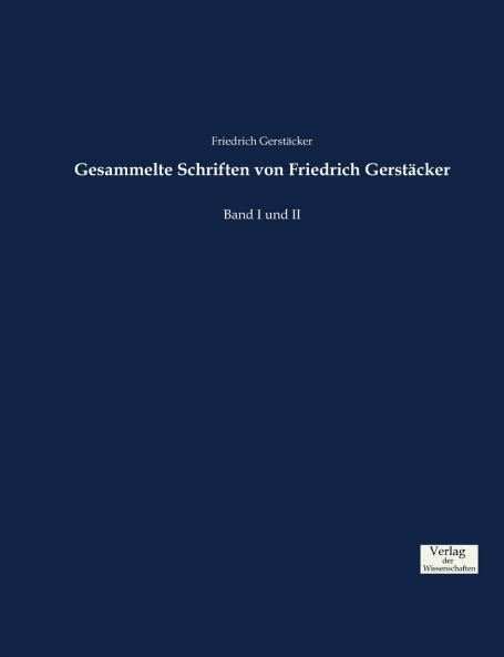 Gesammelte Schriften von Friedrich Gerstäcker