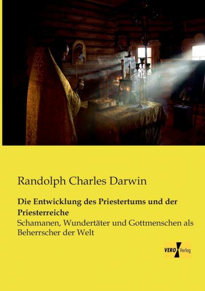 Die Entwicklung des Priestertums und der Priesterreiche