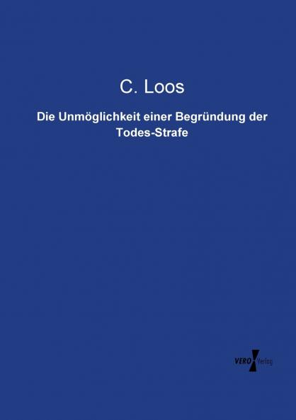 Die Unmöglichkeit einer Begründung der Todes-Strafe