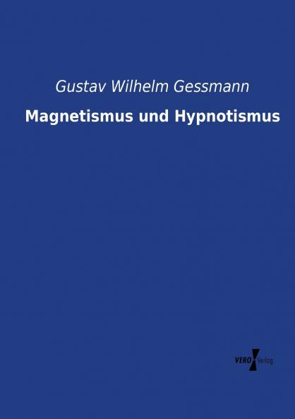 Magnetismus und Hypnotismus