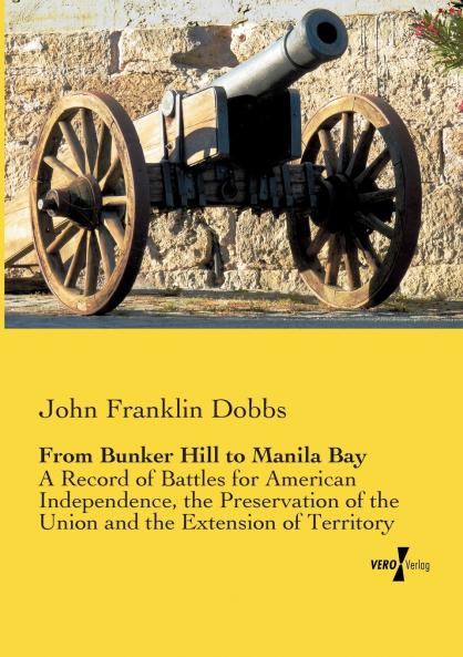 From Bunker Hill to Manila Bay
