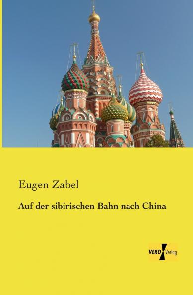 Auf der sibirischen Bahn nach China
