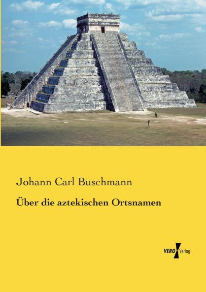 Über die aztekischen Ortsnamen