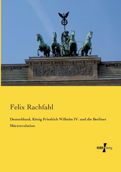 Deutschland König Friedrich Wilhelm IV. und die Berliner Märzrevolution