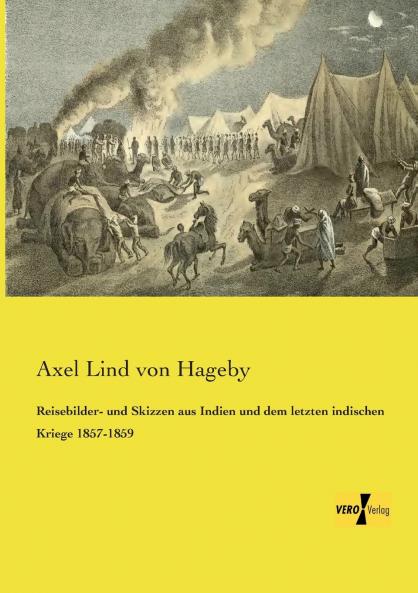 Reisebilder- und Skizzen aus Indien und dem letzten indischen Kriege 1857-1859