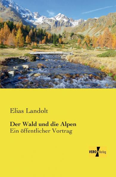 Der Wald und die Alpen