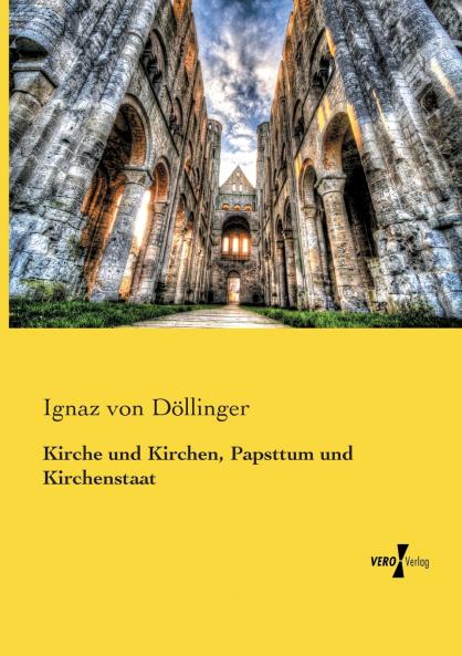 Kirche und Kirchen Papsttum und Kirchenstaat