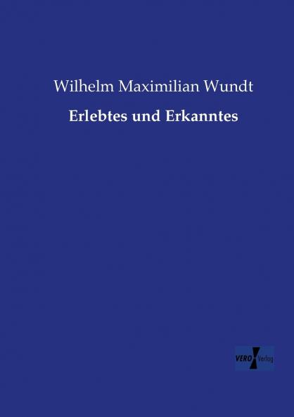 Erlebtes und Erkanntes