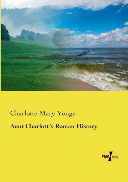 Aunt Charlott´s Roman History