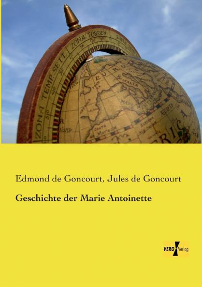 Geschichte der Marie Antoinette