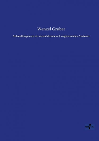 Abhandlungen aus der menschlichen und vergleichenden Anatomie