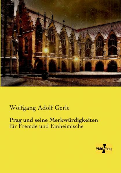 Prag und seine Merkwürdigkeiten