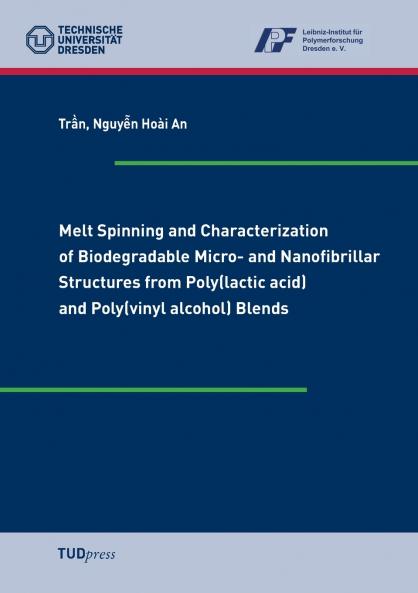 Melt Spinning and Characterization of Biodegradable Micro- and Nanofibrillar Structures from Poly(lactic acid) and Poly(vinyl alcohol) Blends