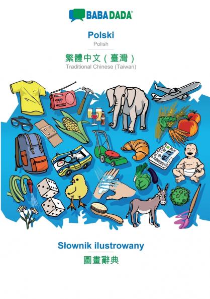 Polski - Traditional Chinese (Taiwan) (in chinese script) Słownik ilustrowany