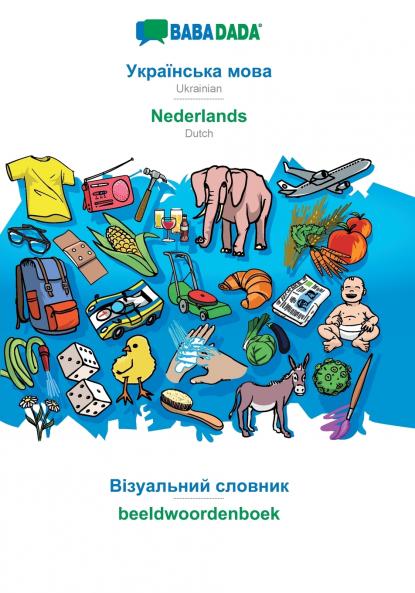 BABADADA Ukrainian  (in cyrillic script) - Nederlands visual dictionary (in cyrillic script) - beeldwoordenboek