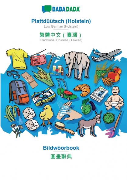 Plattdüütsch (Holstein) - Traditional Chinese (Taiwan) (in chinese script) Bildwöörbook